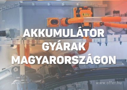 Akkumulátor gyárak Magyarországon